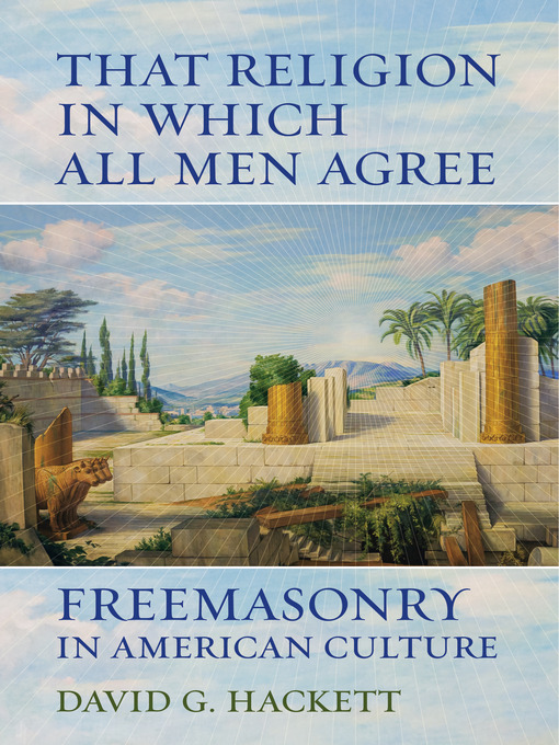 Title details for That Religion in Which All Men Agree by David G. Hackett - Available